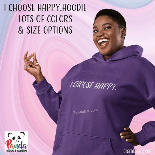 I Choose Happy. Hoodie