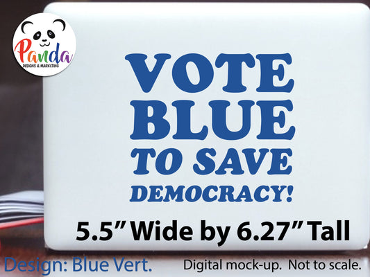 Vote Blue to Save Democracy Vinyl Decals for Cars, Laptops, Water bottles, hydro flasks and more. Multiple die cut size options and designs.
