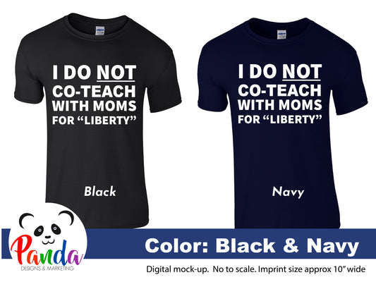 I Do NOT Co-Teach with Moms for Liberty t-shirt.