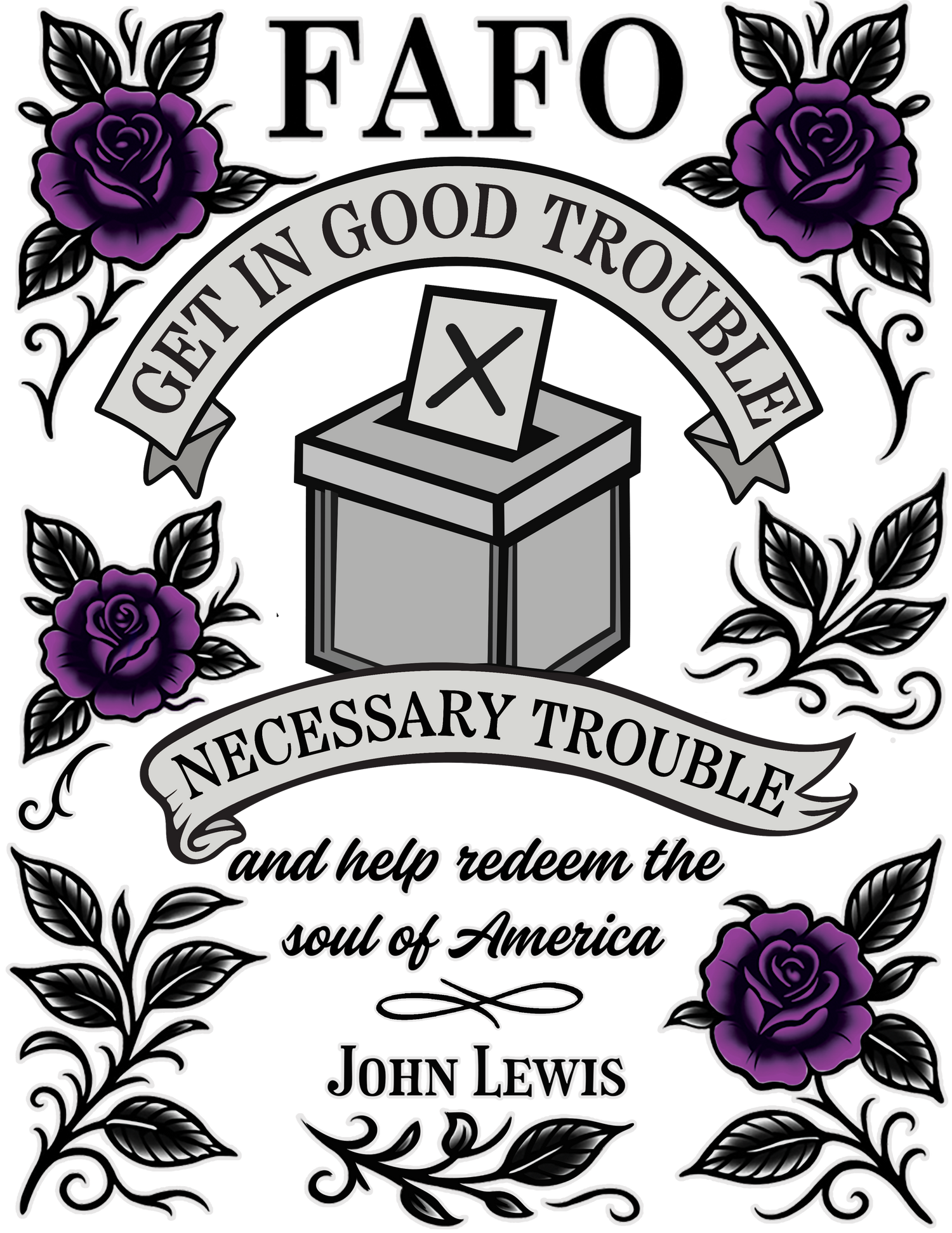 Good Trouble - FAFO John Lewis Tribute