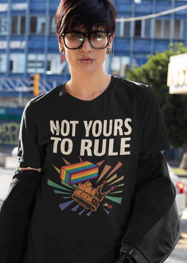 Not Yours to Rule Rainbow LGBTQIA+ Pride Brick Smashing Crown