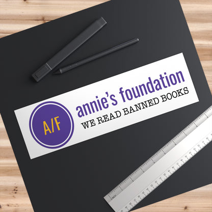 Bumper Sticker - Annie's Foundation We Read Banned Books
