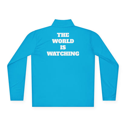 'Be Good. The World is Watching Quarter-Zip Pullover — 'The World Is Watching'