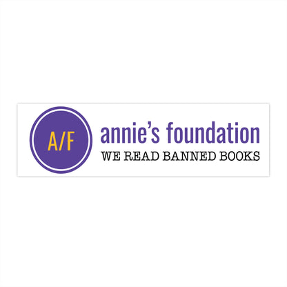 Bumper Sticker - Annie's Foundation We Read Banned Books