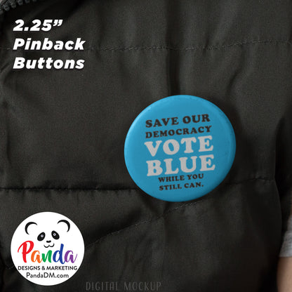 Save Our Democracy, Vote Blue while you still can Pinback Button