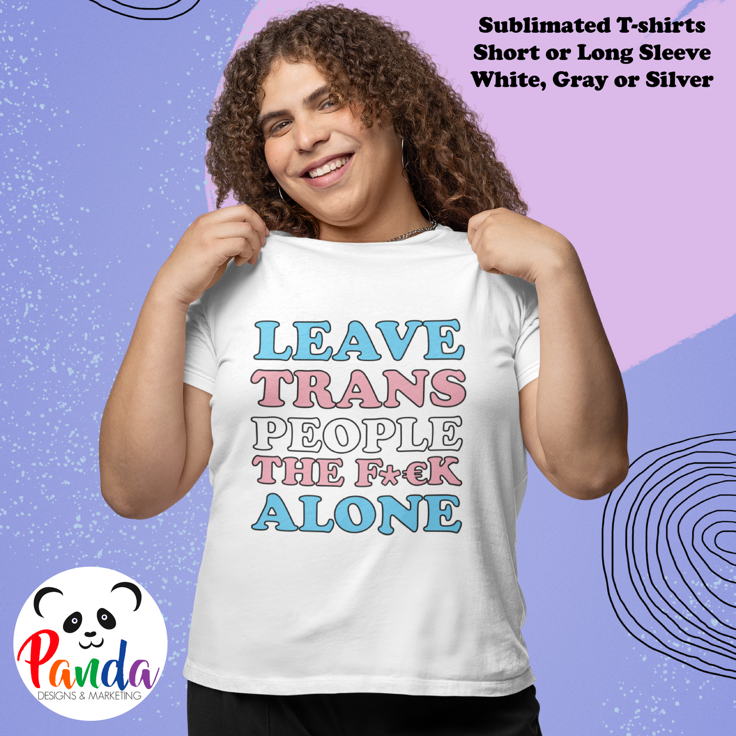 Leave Trans People The F**k Alone Trans Pride  Sublimated T-shirt. Soft polyester cotton feel. Trans Power. Portion of proceeds donated. (Copy)