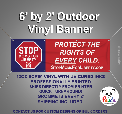 Banner STOP Moms for Liberty - Protect the Rights of Every Child