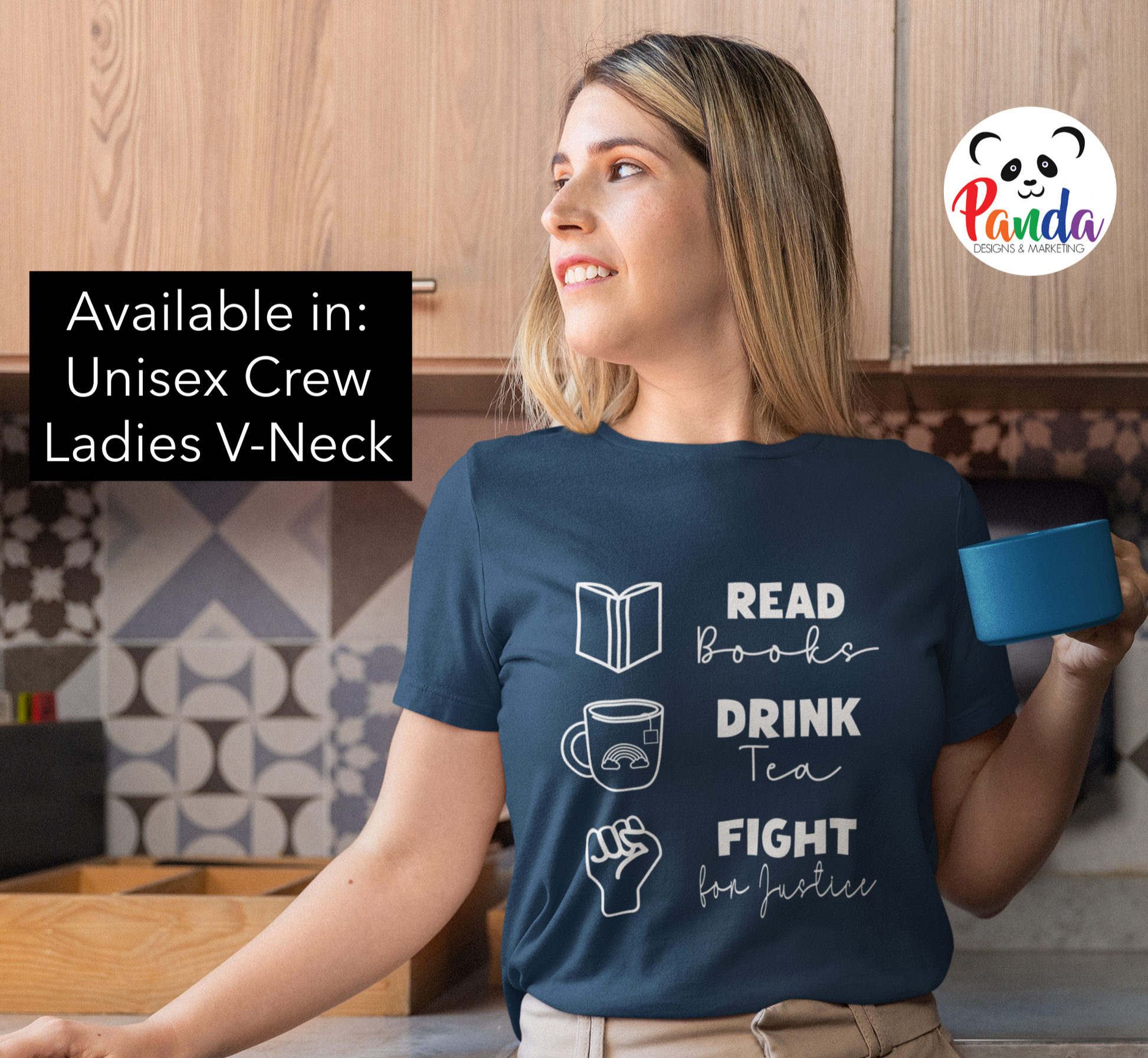 woman wearing a blue shirt that says Read Books, Drink Tea, Fight for Justice. Available in Unisex Crewneck or Ladies V-neck