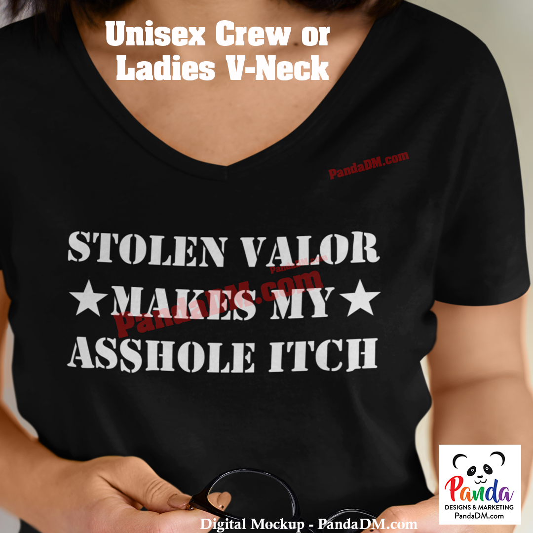 Stolen Valor Makes My Booty (or A-hole) Itch Shirt
