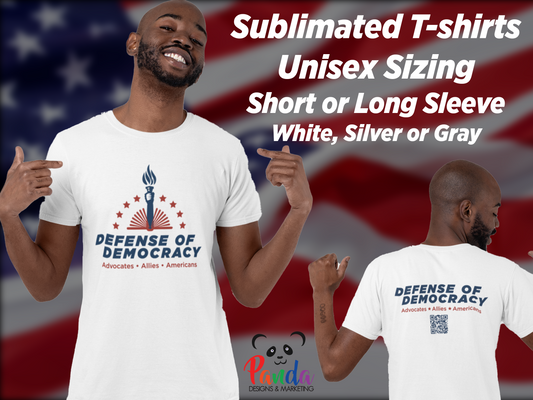 Sublimated T-shirts Defense of Democracy T-shirt - Short or Longsleeve