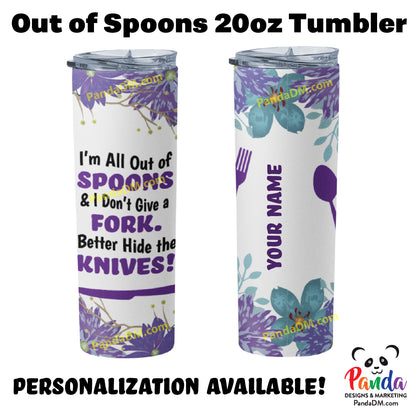I'm All Out of Spoons Tumbler - 20oz