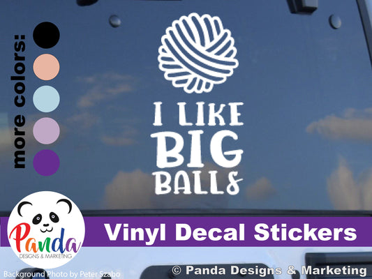 I like big balls of yarn vinyl decal sticker. yarn ball vertical layout. Funny die-cut laptop sticker for wool craft lovers.
