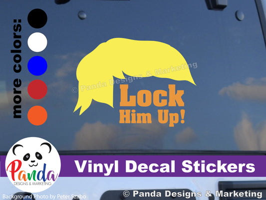 Lock Him Up! Trump Vinyl Decal.