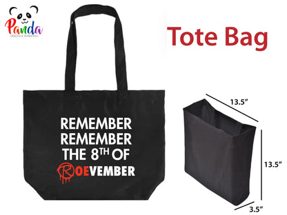 Remember Remember the 5th of Roevember Tote bag