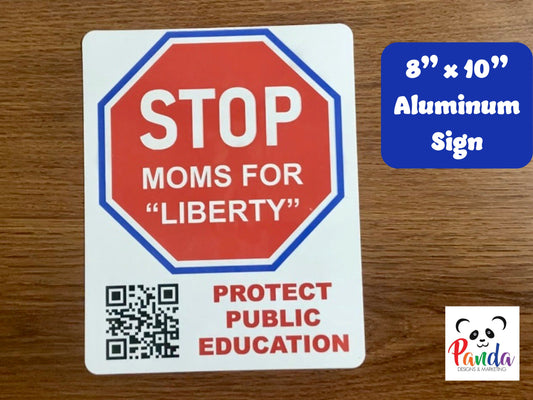 STOP Moms for Liberty 8x10 Aluminum sign