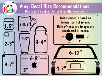 Vinyl Decal Size Recommendations chart. Phones: 3", Tumblers 2-3", Laptop 3-8", Car bumper 4-7", Car window 6-12"