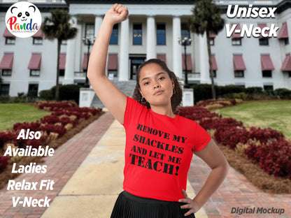 Remove My Shackles and Let Me Teach! T-shirt
