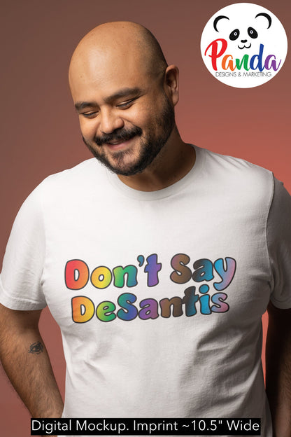 Don't Say Desantis Sublimated T-shirt
