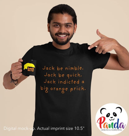 Jack be nimble, Jack be quick, Jack indicted a big orange… T-shirt (Unisex crew or ladies v-neck)