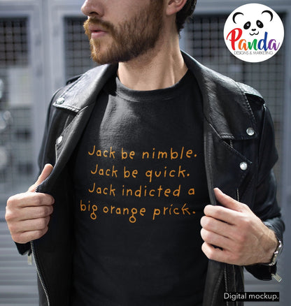 Jack be nimble, Jack be quick, Jack indicted a big orange… T-shirt (Unisex crew or ladies v-neck)