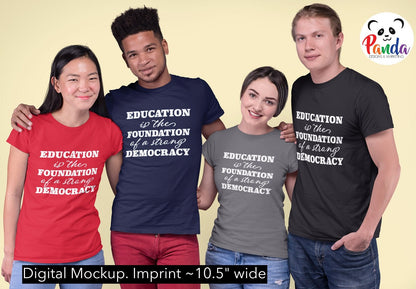 Education is the Foundation of a Strong Democracy Shirt