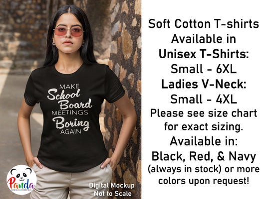 Make School Board Meetings Boring Again T-shirt=