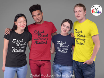 School Board Elections Matter Soft Cotton T-shirt. Plain text version. Public Education Advocacy shirt. Unisex Crew or Ladies V-neck.